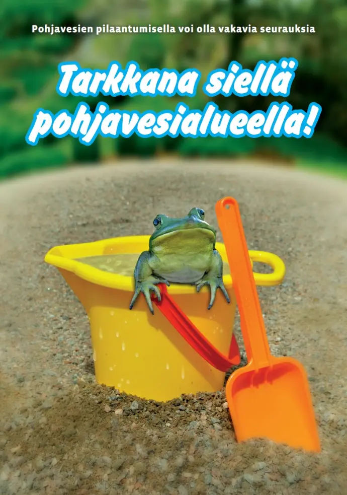 Tarkkana siellä pohjavesialueella -esitteet