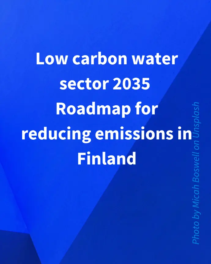 Low carbon water sector 2035 Roadmap for reducing emissions in Finland