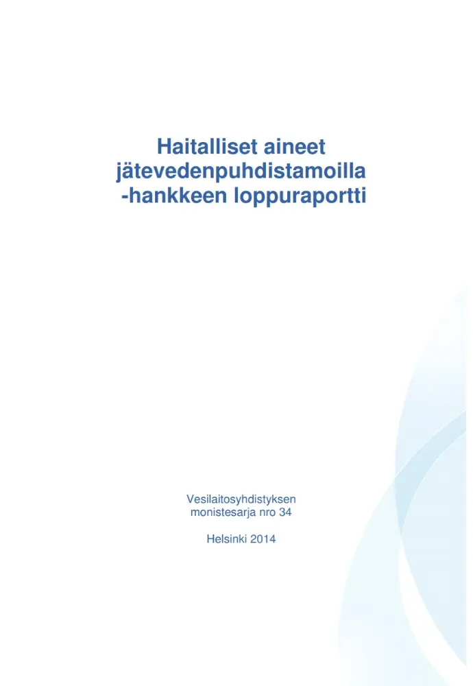 Haitalliset aineet jätevedenpuhdistamoilla -hankkeen loppuraportti
