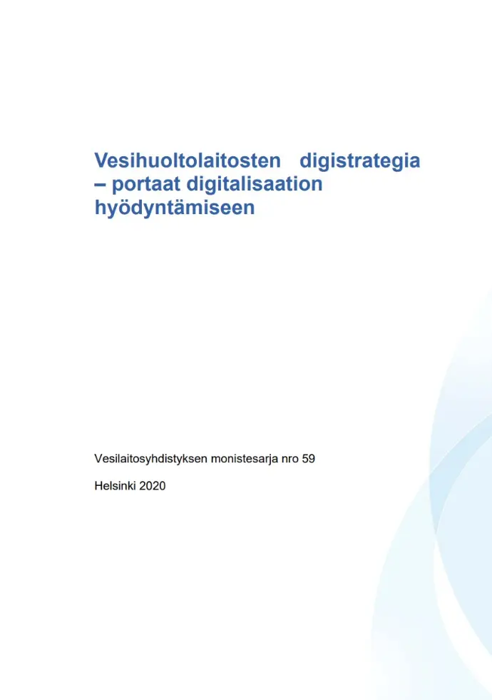 Vesihuoltolaitosten digistrategia – portaat digitalisaation hyödyntämiseen