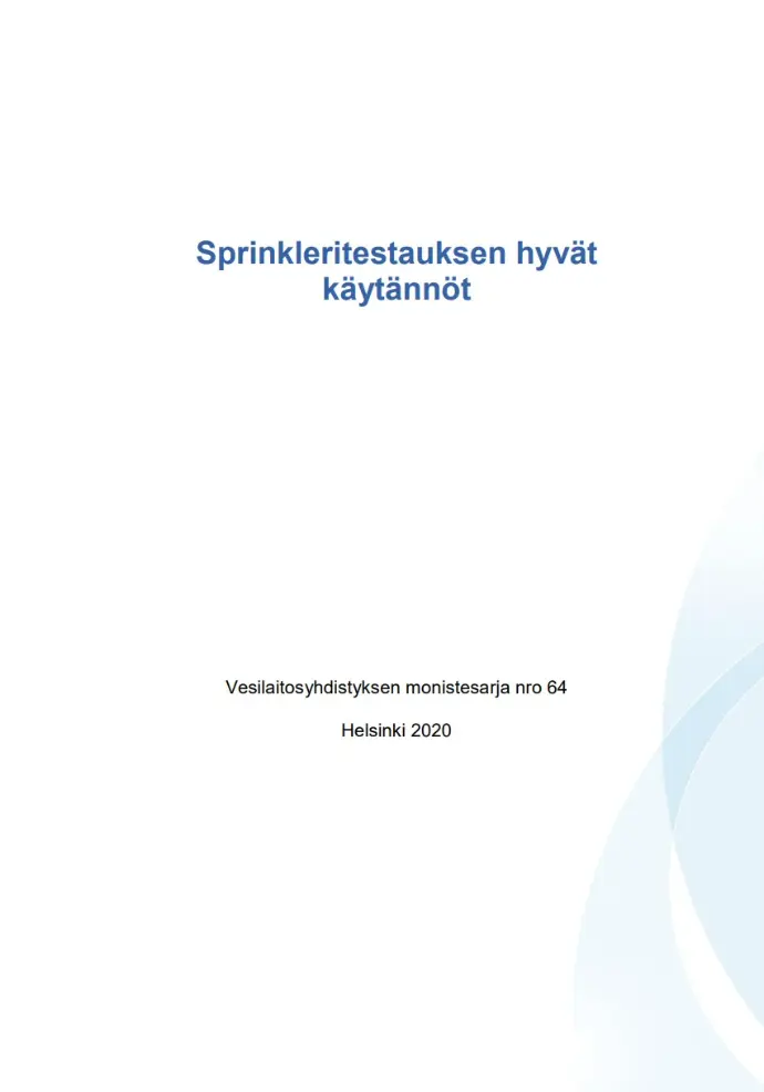 Sprinkleritestauksen hyvät käytännöt