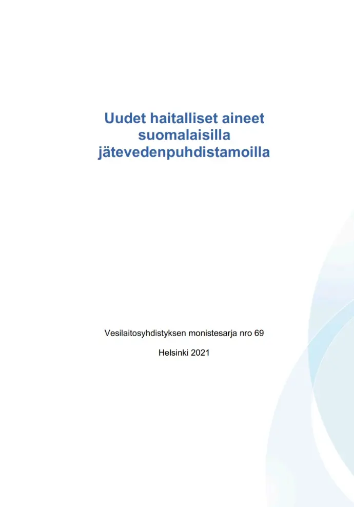 Uudet haitalliset aineet suomalaisilla jätevedenpuhdistamoilla