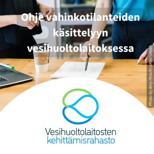Ohje vahinkotilanteiden käsittelyyn vesihuoltolaitoksessa