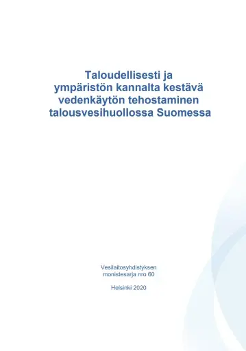 Taloudellisesti ja ympäristön kannalta kestävä vedenkäytön tehostaminen talousvesihuollossa Suomessa