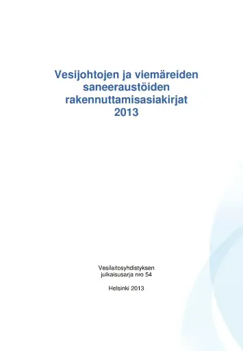 Vesijohtojen ja viemäreiden saneeraustöiden rakennuttamisasiakirjat