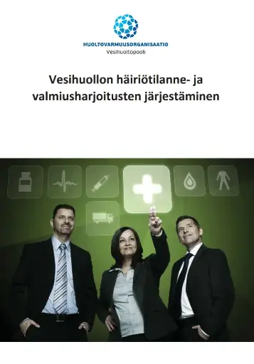 Opas vesihuollon häiriötilanne- ja valmiusharjoitusten järjestämiseen