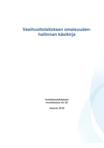 Vesihuoltolaitoksen omaisuudenhallinnan käsikirja