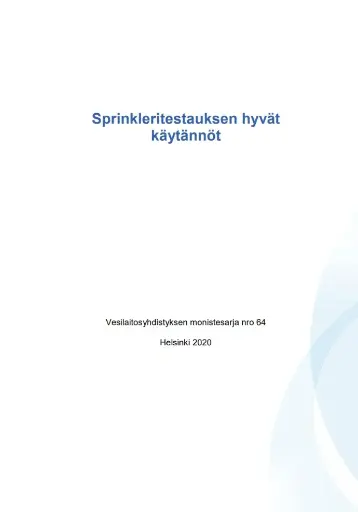 Sprinkleritestauksen hyvät käytännöt