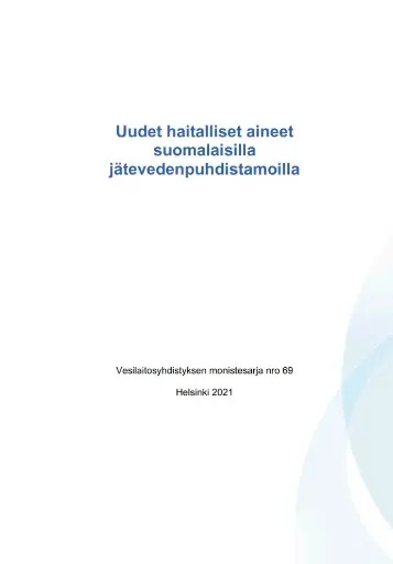 Uudet haitalliset aineet suomalaisilla jätevedenpuhdistamoilla